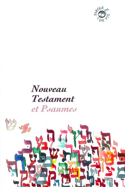 NOUVEAU TESTAMENT & PSAUMES PAROLE DE VIE   BROCHE