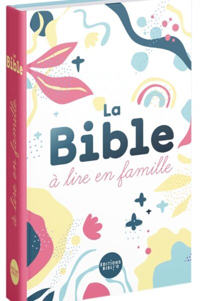 LA BIBLE A LIRE EN FAMILLE