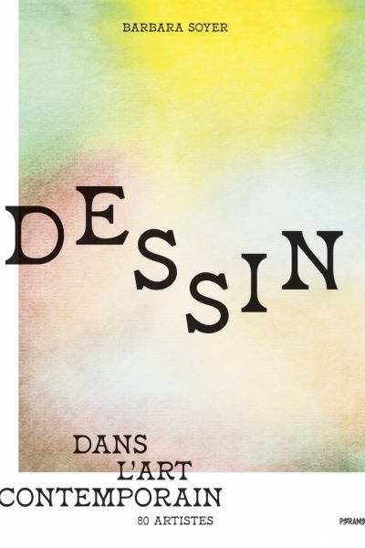 DESSIN DANS L'ART CONTEMPORAIN - 80 ARTISTES