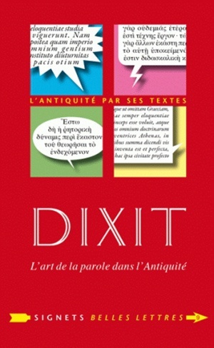 DIXIT - L'ART DE PARLER DANS L'ANTIQUITE