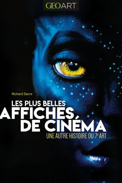 LES PLUS BELLES AFFICHES DE CINEMA - UNE AUTRE HISTOIRE DU 7E ART