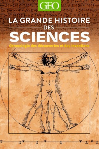 LA GRANDE HISTOIRE DES SCIENCES - CHRONOLOGIE DES DECOUVERTES ET DES INVENTIONS