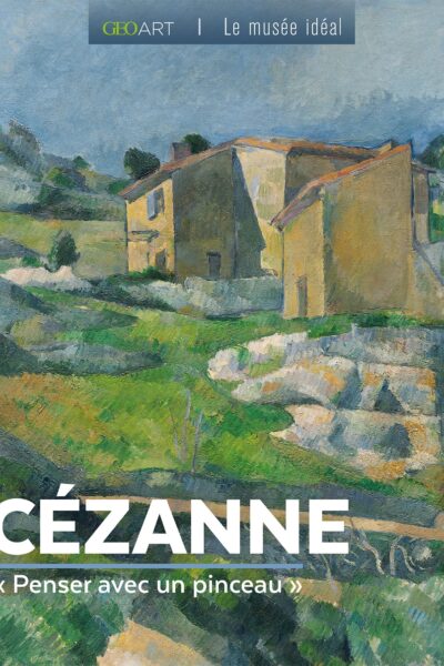 CEZANNE - PENSER AVEC UN PINCEAU