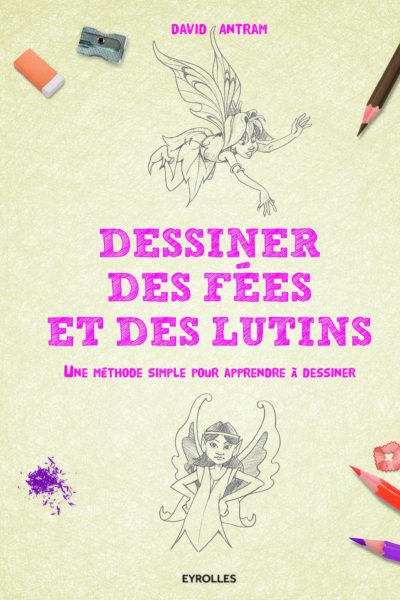 DESSINER DES FEES ET DES LUTINS