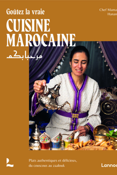 GOUTEZ LA VRAIE CUISINE MAROCAINE