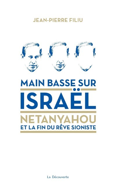 MAIN BASSE SUR ISRAEL NETANYAHOU ET LA FIN DU REVE SIONISTE