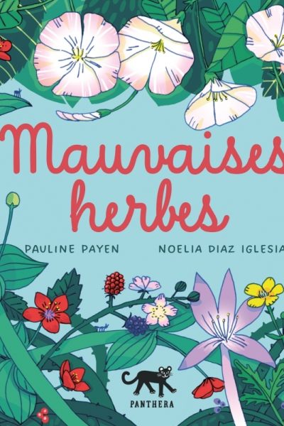 MAUVAISES HERBES