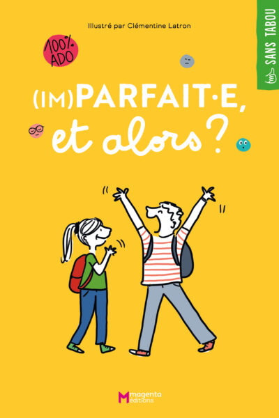 (IM)PARFAIT.E..., ET ALORS ?