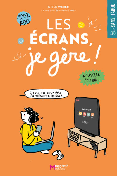 LES ECRANS, JE GERE !