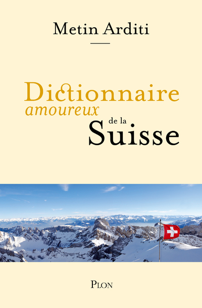 DICTIONNAIRE AMOUREUX DE LA SUISSE