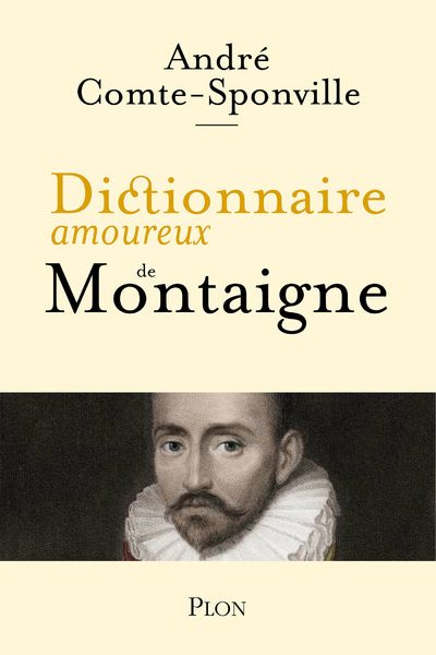 DICTIONNAIRE AMOUREUX DE MONTAIGNE