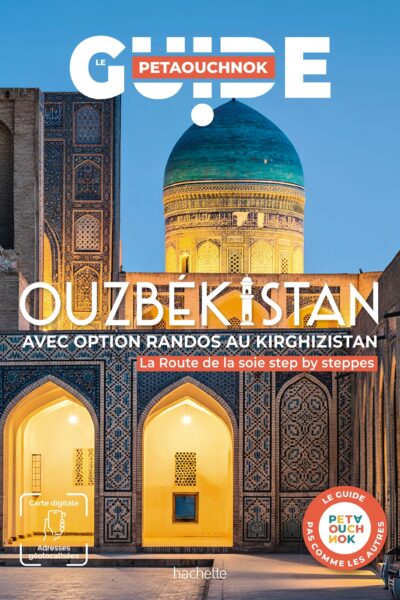 OUZBEKISTAN AVEC OPTION RANDOS AU KIRGHIZISTAN. GUIDE PETAOUCHNOK