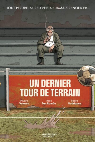 UN DERNIER TOUR DE TERRAIN  - HISTOIRE COMPLETE