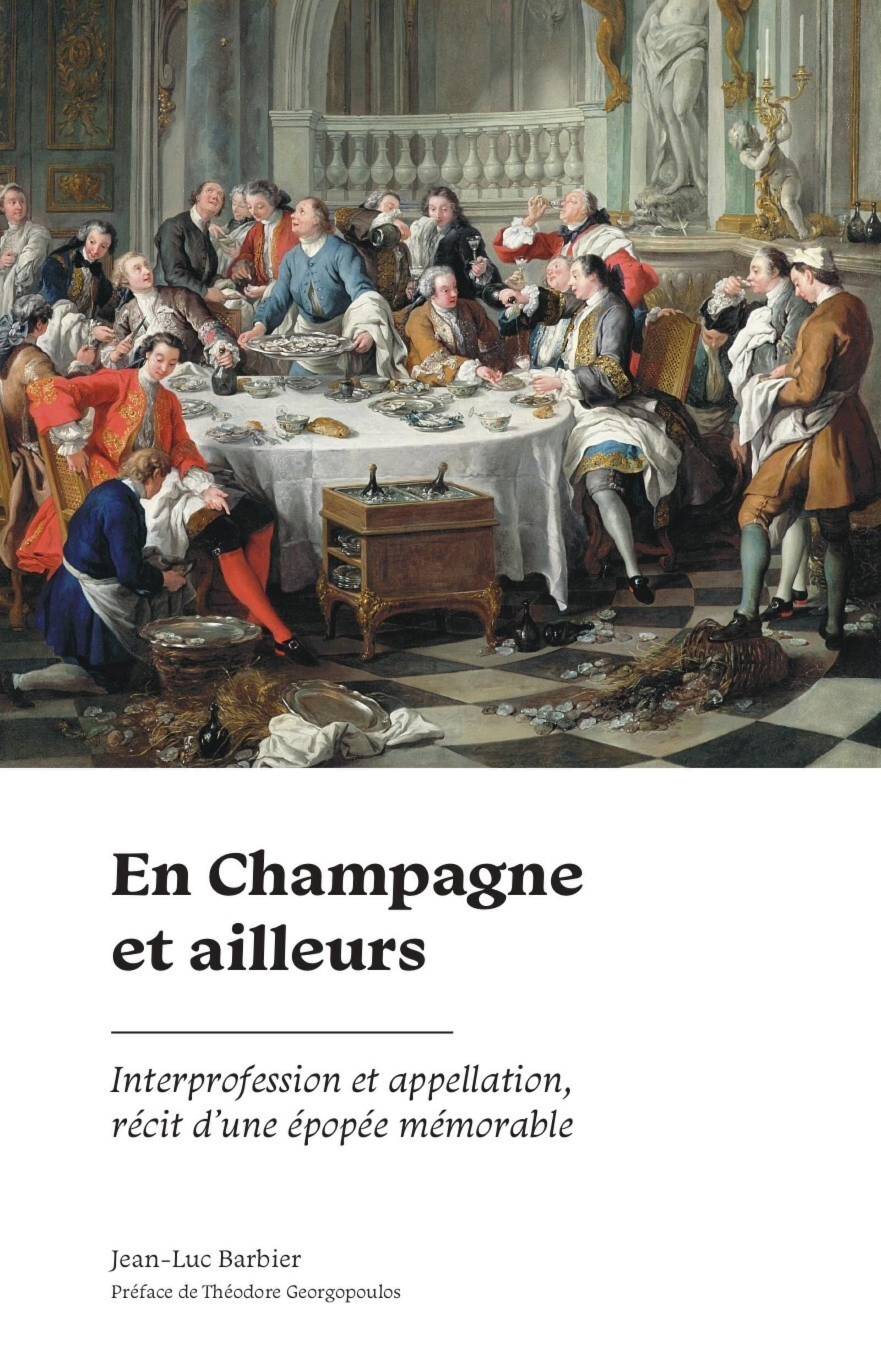 EN CHAMPAGNE ET AILLEURS - INTERPROFESSION ET APPELLATION, RECIT D'UNE EPOPEE MEMORABLE