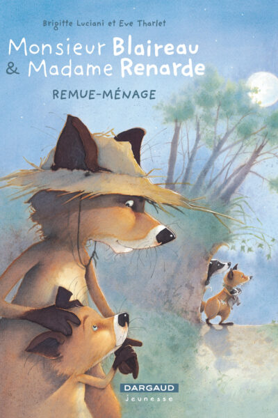 MONSIEUR BLAIREAU & MADAME RENARDE T02 REMUE-MENAGE