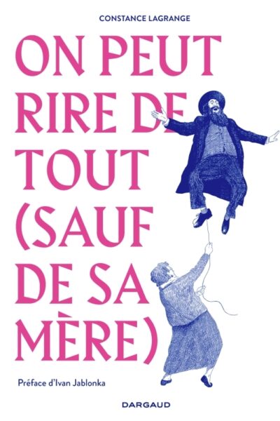 ON PEUT RIRE DE TOUT (SAUF DE SA MERE)