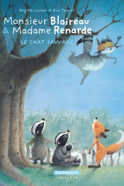 Mr BLAIREAU ET Mme RENARDE - T6 - LE CHAT SAUVAGE