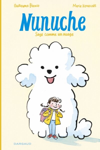 NUNUCHE - TOME 1 - SAGE COMME UN NUAGE