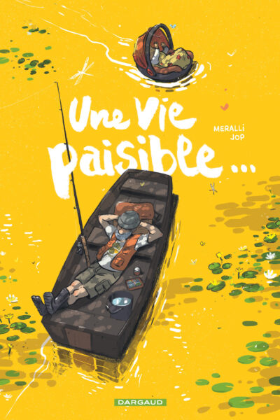 UNE VIE PAISIBLE...