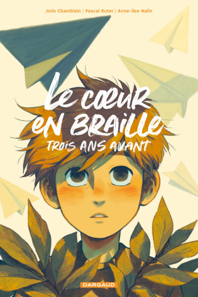 LE COEUR EN BRAILLE, TROIS ANS AVANT