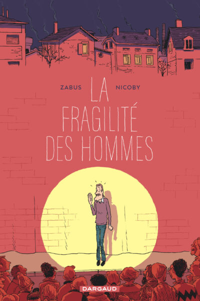 LA FRAGILITE DES HOMMES