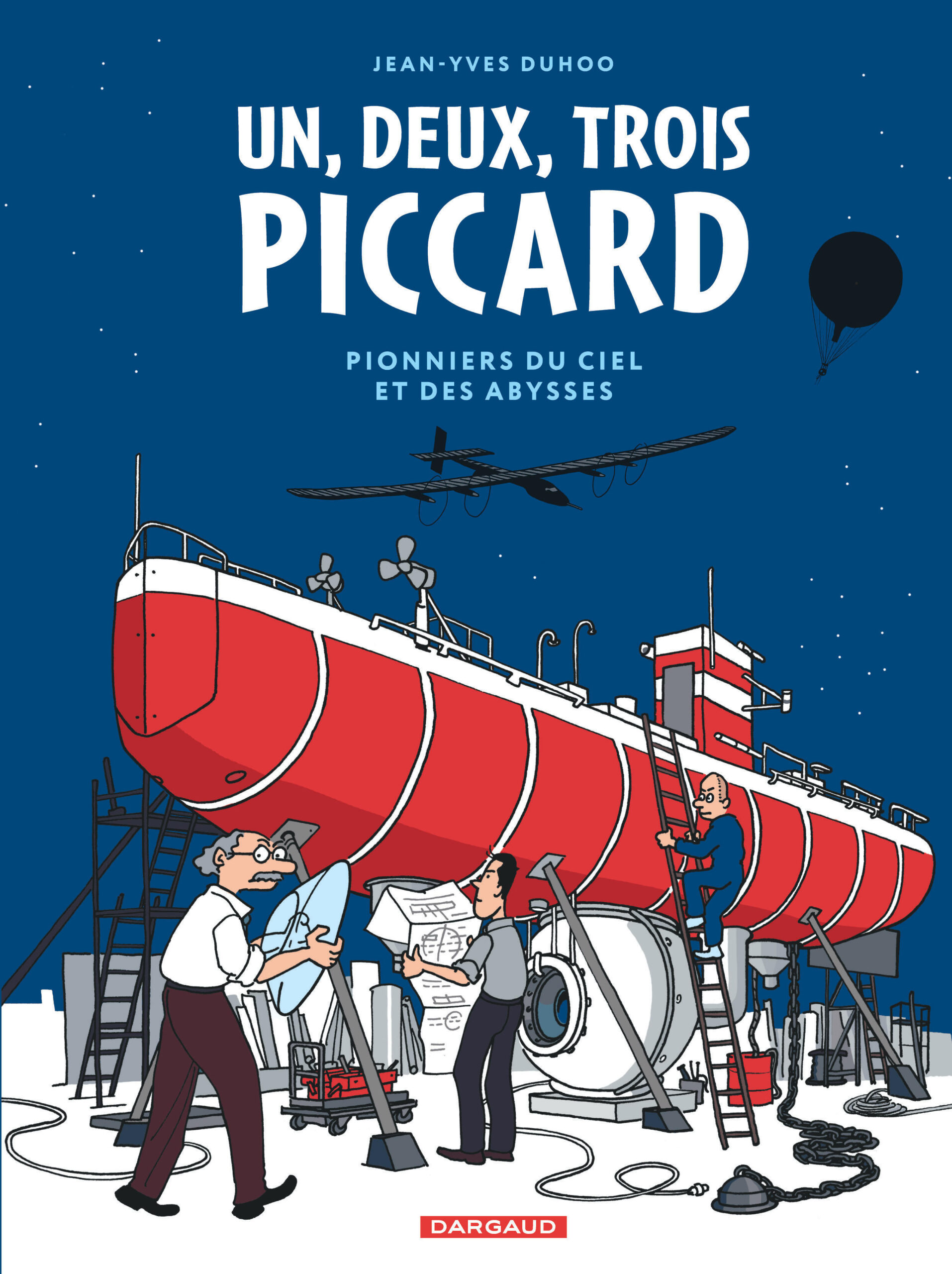 1, 2, 3 PICCARD - PIONNIERS DU CIEL ET DES ABYSSES