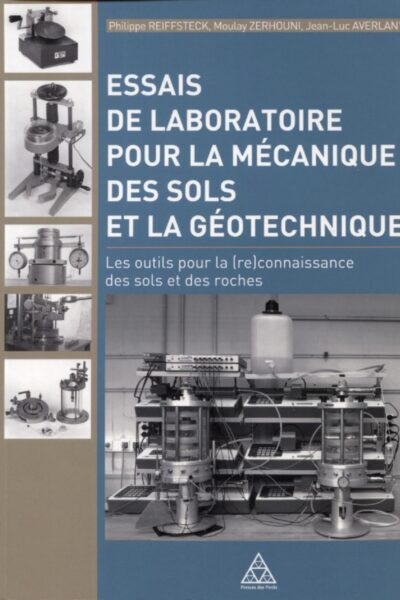 ESSAIS DE LABORATOIRE POUR LA MECANIQUE DES SOLS ET LA GEOTECHNIQUE