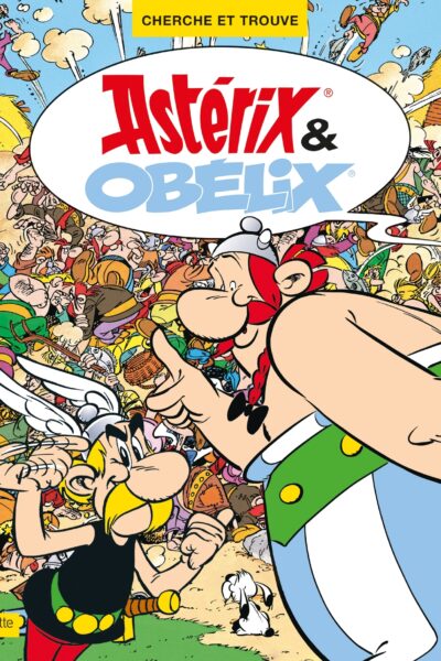 ASTERIX - CHERCHE ET TROUVE ASTERIX & OBELIX