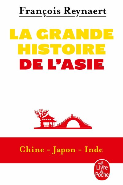 LA GRANDE HISTOIRE DE L'ASIE