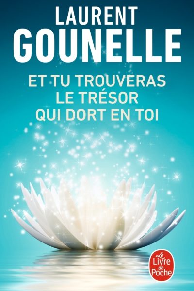 ET TU TROUVERAS LE TRESOR QUI DORT EN TOI