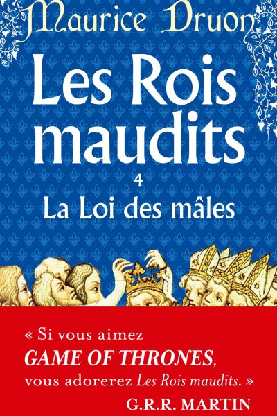 LES ROIS MAUDITS T04  LA LOI DES MÂLES 2889