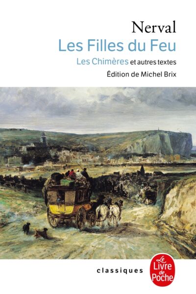 LES FILLES DE FEU, LES CHIMERES ET AUTRES TEXTES
