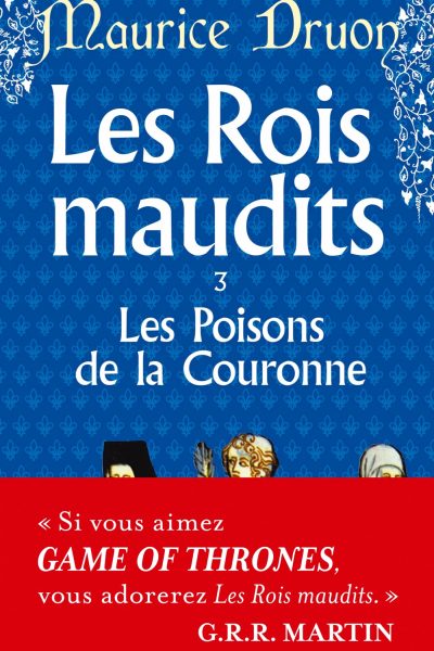 LES ROIS MAUDITS T03 LES POISONS DE LA COURONNE