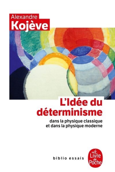 L'IDEE DU DETERMINISME DANS LA PHYSIQUE CLASSIQUE ET DANS LA PHYSIQUE MODERNE