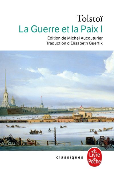 LA GUERRE ET LA PAIX (LA GUERRE ET LA PAIX, TOME 1)