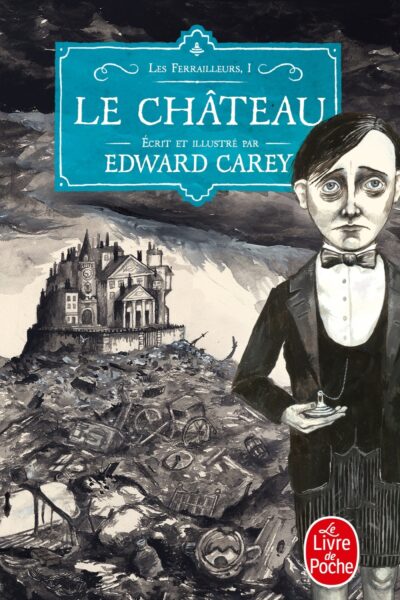 LE CHATEAU (LES FERRAILLEURS, TOME 1)