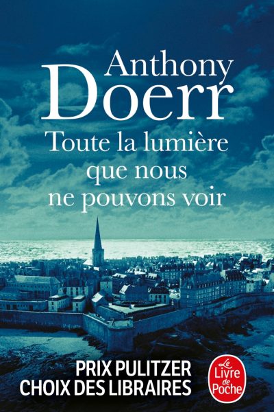 TOUTE LA LUMIERE QUE NOUS NE POUVONS VOIR