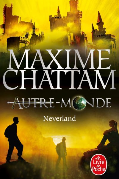 NEVERLAND (AUTRE-MONDE, TOME 6)