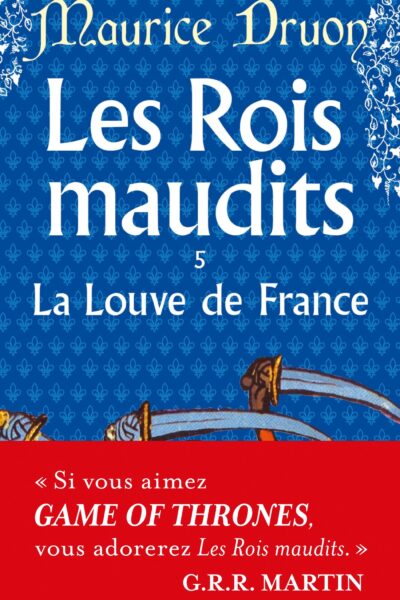 LES ROIS MAUDITS T05 LOUVE DE FRANCE