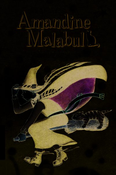 AMANDINE MALABUL, SORCIERE MALADROITE