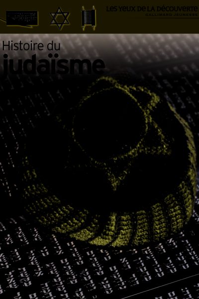 HISTOIRE DU JUDAISME    23    LES YEUX DE LA DECOUVERTE