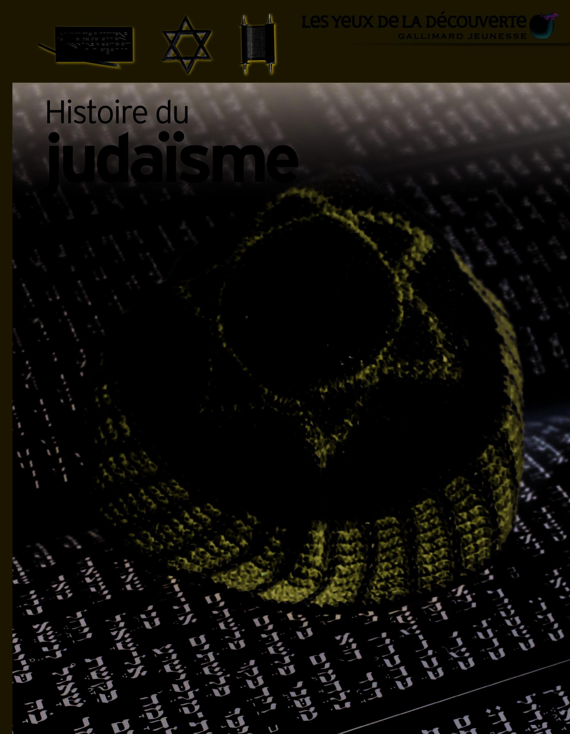 HISTOIRE DU JUDAISME 23 LES YEUX DE LA DECOUVERTE