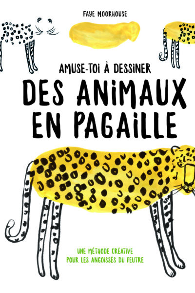 AMUSE-TOI A DESSINER DES ANIMAUX EN PAGAILLE