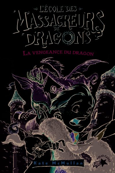 T2 L'ECOLE DES MASSACREURS DE DRAGONS LA VENGEANCE DU DRAGON