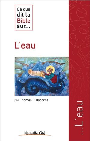 CE QUE DIT LA BIBLE SUR T42 L'EAU CE QUE DIT LA BIBLE SUR