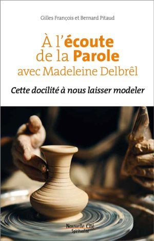 A L ECOUTE DE LA PAROLE AVEC MADELEINE DELBEL
