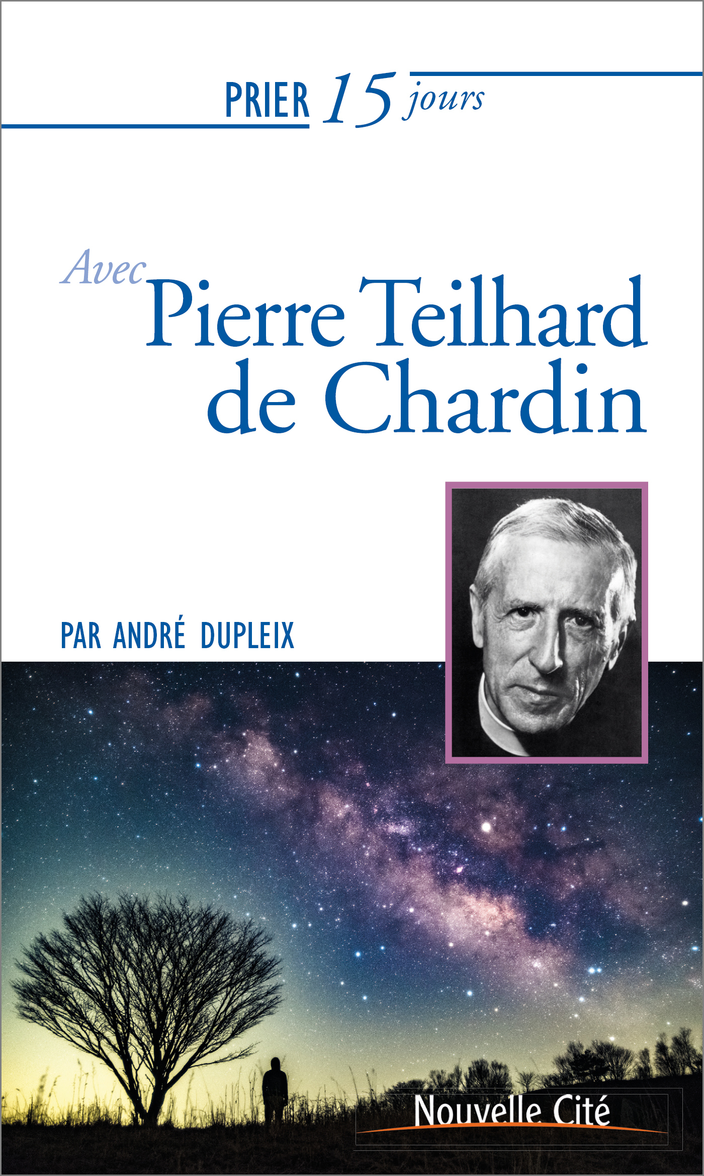 12 PIERRE TEILHARD DE CHARDIN PRIER 15 JOURS NE 2019