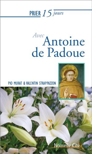 PRIER 15 JOURS 67 AVEC ANTOINE DE PADOUE