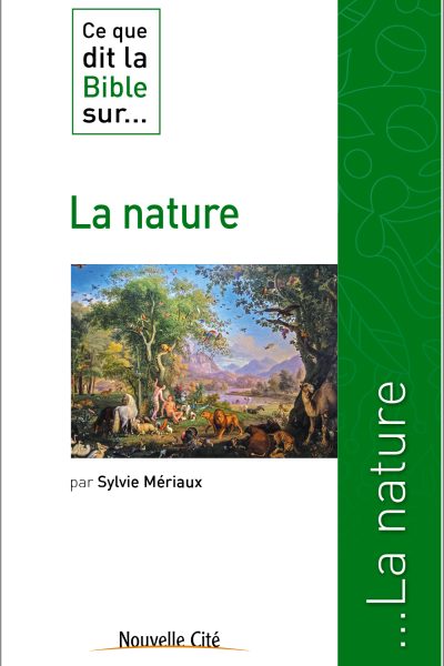 LA NATURE CE QUE DIT LA BIBLE SUR