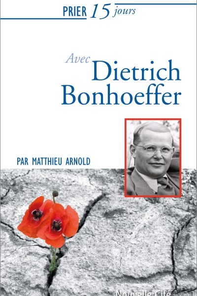 106 DIETRICH BONHOEFFER PRIER 15 JOURS 106